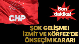 Şok gelişme! İzmit ve Körfez’e önseçim kararı